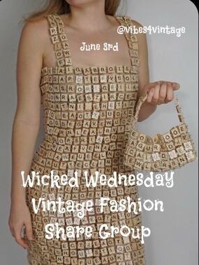 6/3 WICKED WEDNESDAY VINTAGE FASHION SHARE GROUP